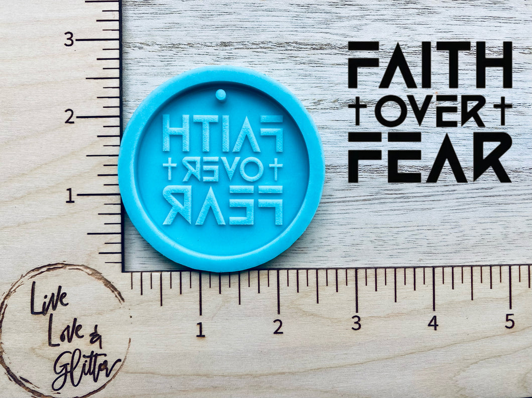 Faith over Fear (Handmade) Silicone mold